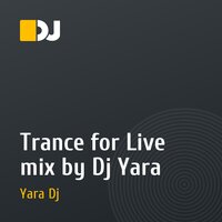 Trance for Live mix by Dj Yara