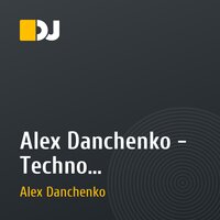 Alex Danchenko - Techno Acceleration [part 03]