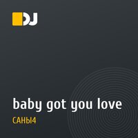 baby got you love