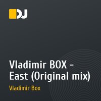 Vladimir BOX - East (Original mix)