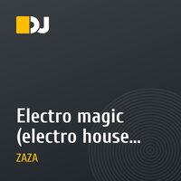 Electro magic (electro house mix)
