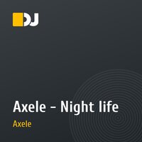 Axele - Night life
