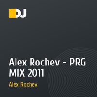 Alex Rochev - PRG MIX 2011
