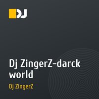 Dj ZingerZ-darck world