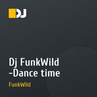 Dj FunkWild -Dance time