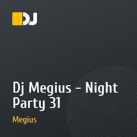 Dj Megius - Night Party 31