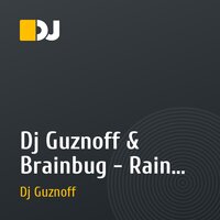 Dj Guznoff & Brainbug - Rain (Original mix)