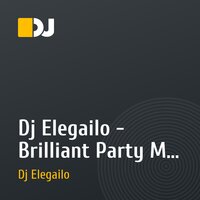 Dj Elegailo - Brilliant Party Mix 2011
