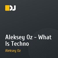 Aleksey Oz - What Is Techno