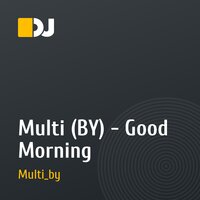 Multi (BY) - Good Morning