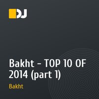 Bakht - TOP 10 OF 2014 (part 1)