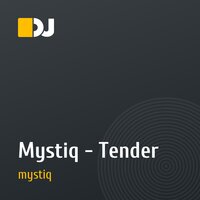 Mystiq - Tender