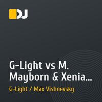 G-Light vs M. Mayborn & Xenia - Symbiosis (Original mix)