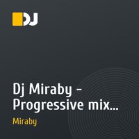 Dj Miraby - Progressive mix (Octiber 2010)
