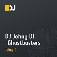 DJ Johny DI -Ghostbusters