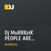 Dj MuRRRziK PEOPLE ARE FUTURE