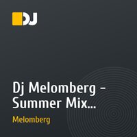 Dj Melomberg - Summer Mix Session (Mix)