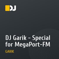 DJ Garik - Special for MegaPort-FM