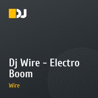 Dj Wire - Electro Boom