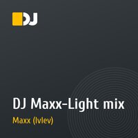 DJ Maxx-Light mix