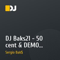 DJ Baks21 - 50 cent & DEMO - Technology Sun
