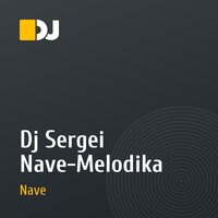 Dj Sergei Nave-Melodika