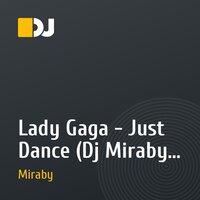 Lady Gaga - Just Dance (Dj Miraby club remix)