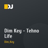 Dim Key - Tehno Life