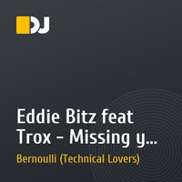 Eddie Bitz feat Trox - Missing you (Technical lovers remix)