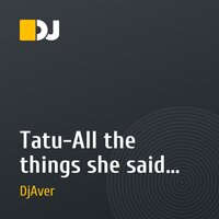 Tatu-All the things she said (DjAver Remix)