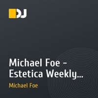 Michael Foe - Estetica Weekly Compilation