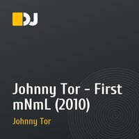 Johnny Tor - First mNmL (2010)