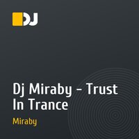 Dj Miraby - Trust In Trance