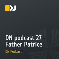 DN podcast 27 - Father Patrice