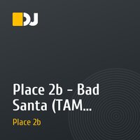 Place 2b - Bad Santa (TAM Recordings)