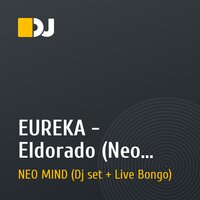 EUREKA - Eldorado (Neo Mind Remix)