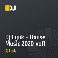 Dj Lyuk - House Music 2020 vol1