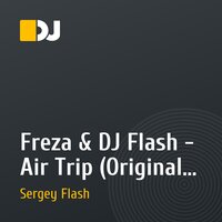 Freza & DJ Flash - Air Trip (Original Mix)