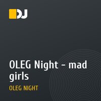 OLEG Night - mad girls