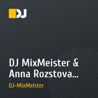 DJ MixMeister & Anna Rozstova - Полители в небо в двоём