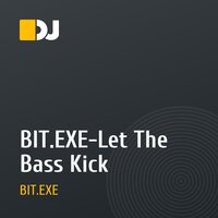 BIT.EXE-Let The Bass Kick