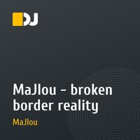 MaJIou - broken border reality