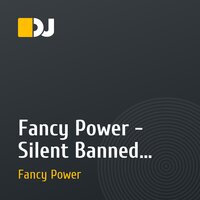  Fancy Power - Silent Banned (Teaser)