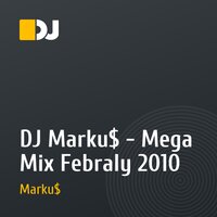 DJ Marku$ - Mega Mix Febraly 2010