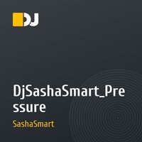 DjSashaSmart_Pressure