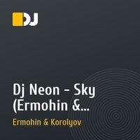 Dj Neon - Sky (Ermohin & Korolyov remix)