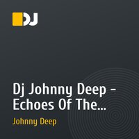 Dj Johnny Deep - Echoes Of The Soul mix