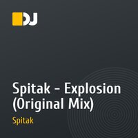 Spitak - Explosion (Original Mix)