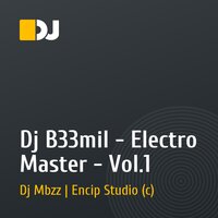 Dj B33mil - Electro Master - Vol.1