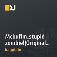Mcbufim_stupid zombie!(Original mix)